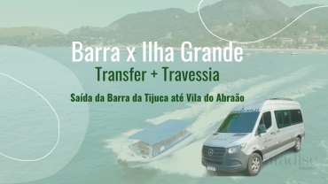 Transfer + Travessia - Da Barra da Tijuca x Para Ilha Grande